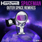 Spaceman (Outer Space Remixes)
