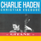 Gitane - Charlie Haden & Quartet West (Haden, Charlie / Charles Edward Haden / Liberation Music Orchestra)