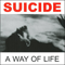 A Way Of Life (Reissue 2005) - Suicide (USA) (Alan Vega & Martin Rev's Suicide)