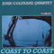 Coast To Coast (Limited Edition) - John Coltrane (Coltrane, John William / John Coltrane Quartet)
