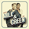 Milk & Green - Malted Milk and Toni Green (Malted Milk & Toni Green)