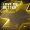 Love Me Better (Single) - Nicky Romero (Nick Rotteveel)