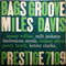 Bag's Groove - Miles Davis (Miles Dewey Davis III / Miles Davis Quintet /  Miles Davis All Stars / Miles Davis And His Band)
