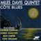 Cote Blues - Miles Davis (Miles Dewey Davis III / Miles Davis Quintet /  Miles Davis All Stars / Miles Davis And His Band)