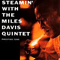 Steamin' With The Miles Davis Quintet - Miles Davis (Miles Dewey Davis III / Miles Davis Quintet /  Miles Davis All Stars / Miles Davis And His Band)
