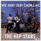 We And Our Cadillac (Edition 1996) - Hep Stars