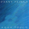 Aqua Touch - Heines, Danny (Danny Heines)