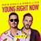 Young Right Now (Vip Mix feat. Dennis Lloyd) (Single) - Lloyd, Dennis (Dennis Lloyd)