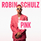 Pink - Robin Schulz (Schulz, Robin Alexander)