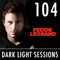 Dark Light Sessions 104 (08-08-2014) - Fedde Le Grand - Dark Light Sesssions (Radioshow) (Dark Light Sesssions (Fedde Le Grand - Radioshow))