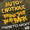 Bring That Beat Back (Tiesto Edit) - Autoerotique (Autoérotique, Auto-Erotique, Autoerotque)