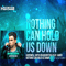 Nothing Can Hold Us Down feat. Haris (Pep & Rash Remix) [Single]