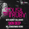 Solis & Sean Truby with Audrey Gallagher - Skin Deep [Single] - Gallagher, Audrey (Audrey Gallagher)