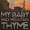 Mad Mountain Thyme (Single) - My Baby