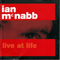 Live At Life - Ian McNabb (Robert Ian McNabb)