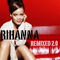Remixed 2.0 - Rihanna (Robyn Rihanna Fenty)