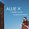 Paper Love (Billboard Remix) - Allie X (Alexandra Ashley Hughes)