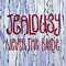 Jealousy - Never The Bride