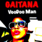 Voodooman - Гайтана (Gaitana / Gaita-Lurdes Essami / Гайта-Лурдес Ессамі)