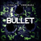 Bullet [Single]