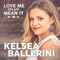 Love Me Like You Mean It (Single) - Ballerini, Kelsea (Kelsea Ballerini / Kelsea Nicole Ballerini)