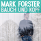 Bauch Und Kopf - Mark Forster (Mark Cwiertnia)