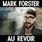 Au Revoir (Single) - Mark Forster (Mark Cwiertnia)