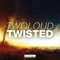 Twisted (Single) - Twoloud (Tooloud, twoloud)
