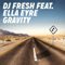 Gravity (Single) (feat.) - DJ Fresh (Jose 