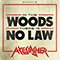 In the Woods There is No Law (Single) - Axeslasher