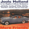 Small World Big Band, Volume 2: More Friends - Holland, Jools (Jools Holland and His Rhythm & Blues Orchestra)