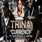 Currency (Single) - Trina (Katrina Leverne Taylor)