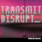 Transmit Disrupt