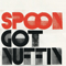 Got Nuffin (EP) - Spoon (The Spoon)