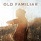 Old Familiar (Single)