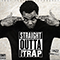 Straight Outta The Trap (mixtape) - Kevin Gates (Kevin Gilyard)