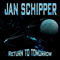 Return To Tomorrow - Schipper, Jan (Jan Schipper)