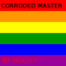 My Reality (Single) - Corroded Master (Vince Gauthier-Bradner)