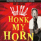 Honk My Horn - Ray Collins' Hot-Club