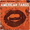 American Fangs - American Fangs