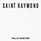 Fall At Your Feet (Single) - Saint Raymond (Callum Burrows)