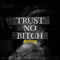 Trust No Bitch - Junksista (Boog & Diana)