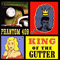 King Of The Gutter (full) - Phantom 409