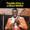 Freddie King Is A Blues Master - Freddie King (Fred King)