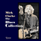 The Blues Collection - Clarke, Mick (Mick Clarke / The Mick Clarke Band)