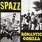 Spazz / Romantic Gorilla (Split) - Spazz