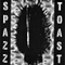 Spazz / Toast (Split) - Spazz