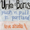 Umka & Boris - Push'n'Pull In Portland (Submarine/Mastanmusic Studio, Portland, OR, May 6th 2005)