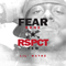 Fear None, Respect Few - Lil Wayne (Lil' Wayne / Little Wayne / Dwayne Michael Carter / Tunechi / Small)