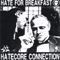 Hatecore Connection - Hate For Breakfast (H.F.B.)